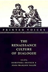 Printed Voices: The Renaissance Culture of Dialogue (Hardcover, 2)