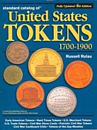 Standard Catalog Of United States Tokens 1700-1900 (Paperback, 4th)