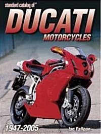 Standard Catalog Of Ducati Motorcycles 1947-2005 (Paperback)