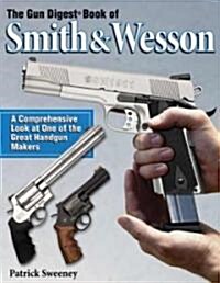 The Gun Digest Book of Smith & Wesson (Paperback)