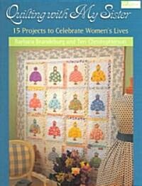 Quilting With My Sister (Paperback)