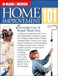 Black & Decker Home Improvement 101 (Paperback)