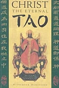Christ the Eternal Tao (Paperback, 4th)