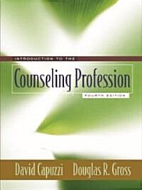 Introduction to the Counseling Profession (Hardcover, 4, Revised)