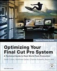Optimizing Your Final Cut Pro System (Paperback, DVD-ROM)