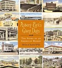 Asbury Parks Glory Days (Hardcover)