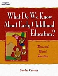 What Do We Know about Early Childhood Education?: Research Based Practice (Paperback)