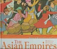 The Asian Empires (Library Binding)