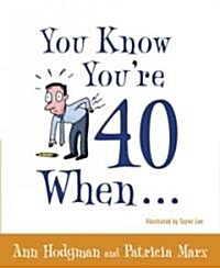 You Know Youre 40 When... (Paperback)
