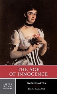 The Age of Innocence: Authoritative Text, Background and Contexts, Sources, Criticism (Paperback)