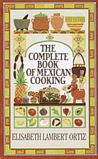 Complete Book of Mexican Cooking: A Cookbook (Mass Market Paperback)