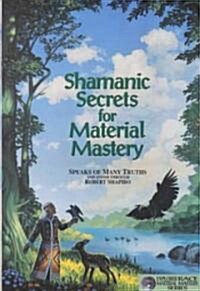 Shamanic Secrets for Material Mastery (Paperback)