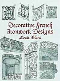 Decorative French Ironwork Designs (Paperback)