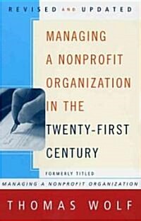Managing a Nonprofit Organization in the Twenty-First Century (Paperback, 3rd, Revised, Updated)