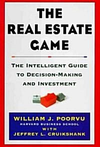 The Real Estate Game: The Intelligent Guide to Decisionmaking and Investment (Hardcover)