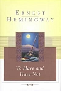To Have and Have Not (Hardcover, Classic)