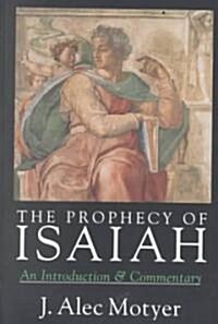 The Prophecy of Isaiah: An Introduction Commentary (Paperback)
