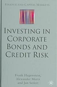 Investing in Corporate Bonds and Credit Risk (Hardcover)