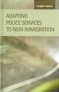 Adapting Police Services to New Immigration (Hardcover)