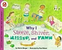 [중고] Why I Sneeze, Shiver, Hiccup, & Yawn (Paperback, Newly Illustrat)
