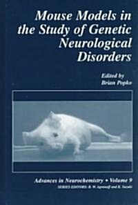 Mouse Models in the Study of Genetic Neurological Disorders (Hardcover)