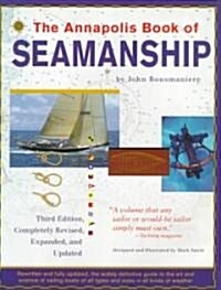 [중고] The Annapolis Book of Seamanship (Hardcover, 3rd Completely Revised, Expanded and Updated)