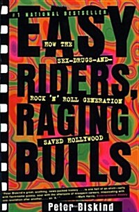 Easy Riders Raging Bulls: How the Sex-Drugs-And Rock n Roll Generation Saved Hollywood (Paperback)