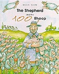 The Shepherd and the 100 Sheep (Hardcover)