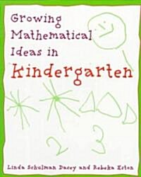 Growing Mathematical Ideas in Kindergarten (Paperback)