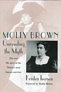 Molly Brown: Unraveling the Myth (Paperback)