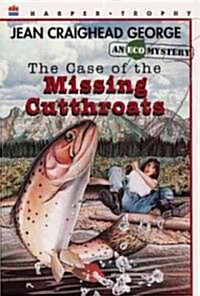 The Case of the Missing Cutthroats (Paperback, Reprint)