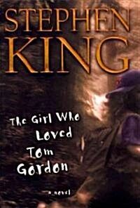 The Girl Who Loved Tom Gordon (Hardcover)