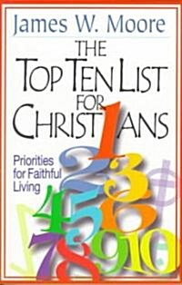 The Top Ten List for Christians with Leaders Guide: Priorities for Faithful Living (Paperback)