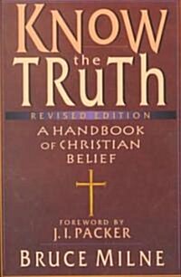 Know the Truth (Paperback, Revised, Subsequent)