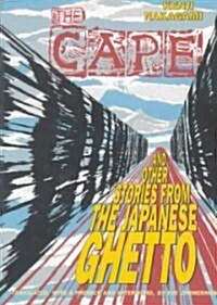 [중고] The Cape and Other Stories from the Japanese Ghetto (Paperback)