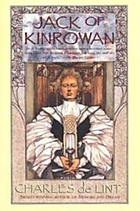 Jack of Kinrowan: Jack the Giant-Killer and Drink Down the Moon (Paperback)