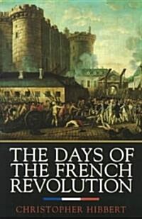 The Days of the French Revolution (Paperback)