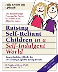 [중고] Raising Self-Reliant Children in a Self-Indulgent World: Seven Building Blocks for Developing Capable Young People (Paperback, 10, Anniversary)