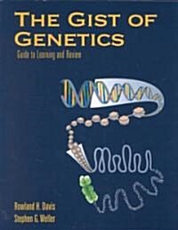 The Gist of Genetics: Guide to Learning and Review (Paperback, Genetics)