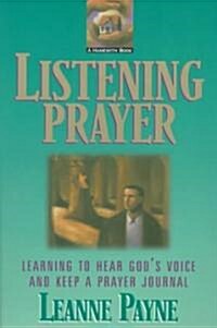 Listening Prayer: Learning to Hear Gods Voice and Keep a Prayer Journal (Paperback)