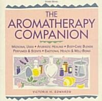 [중고] The Aromatherapy Companion: Medicinal Uses/Ayurvedic Healing/Body-Care Blends/Perfumes & Scents/Emotional Health & Well-Being (Paperback)
