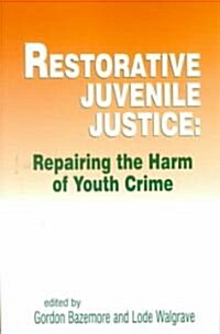 Restorative Juvenile Justice (Paperback)