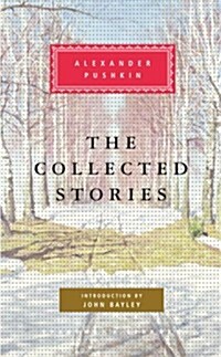 The Collected Stories of Alexander Pushkin: Introduction by John Bayley [With Ribbon] (Hardcover, REVISED EXPANDE)