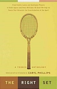 The Right Set: A Tennis Anthology (Paperback)