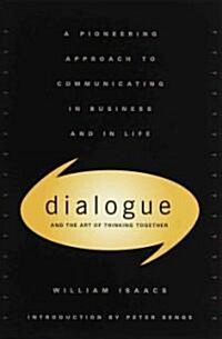 Dialogue: The Art of Thinking Together (Hardcover)