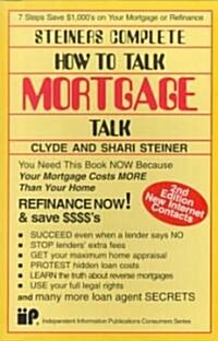 Steiners Complete How to Talk Mortgage Talk (Paperback, 2)