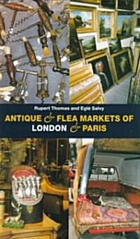 Antique Flea Markets of London and Paris (Paperback)
