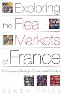 [중고] Exploring the Flea Markets of France (Paperback)