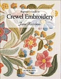 Beginners Guide to Crewel Embroidery (Paperback)