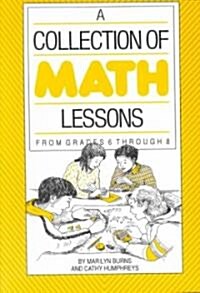 A Collection of Math Lessons: From Grades 6 Through 8 (Paperback)